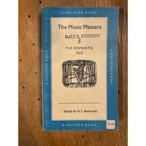 The Music‎ Masters Vol 3 The Romantic Age AL Bacharach 1958 Pelican Penguin Book